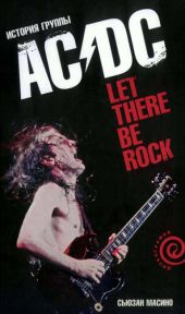 Let There Be Rock: История группы AC/DC