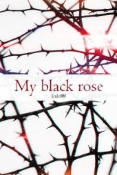 My black rose