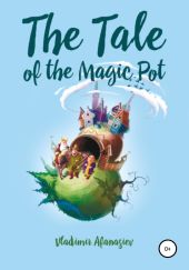 The Tale of the Magic Pot