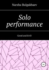 Solo performance: Good and Evil!