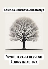 Psychoterapia depresii. Algorytm autora