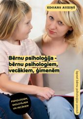 B?rnu psiholo?ija – b?rnu psihologiem, vec?kiem, ?imen?m