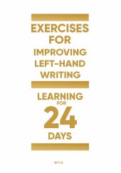 Exercises for improving left-hand writing (learning for 24 days)