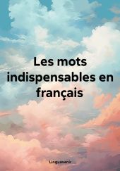 Les mots indispensables en fran?ais